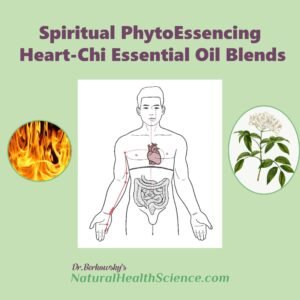 spiritual phytoessencing (SPE) heart-chi gastro-cardiac essential oil blends